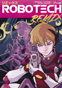 What the Hell Was That? Robotech 2017