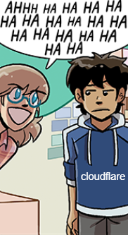 Walky, wearing a CLOUDFLARE hoodie, is being laughed at by Joyce.