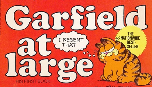 GARFIELD AT LARGE in bold font, with the cat glaring at the word LARGE and thinking "I resent that."