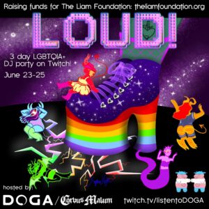 The flyer for LOUD! A DJ Party on Twitch, fundraising for the Liam Foundation