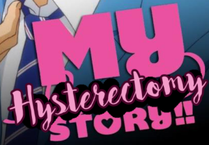 Once again, the logo for the series "My Love Story!!" has been edited poorly, this time to read "My Hysterectomy Story!!" The "Love" has been blacked out.